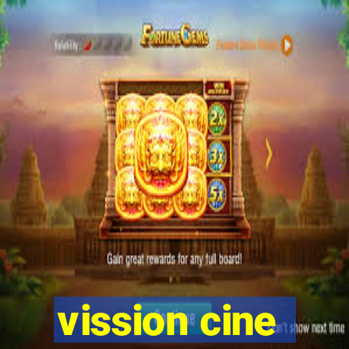 vission cine